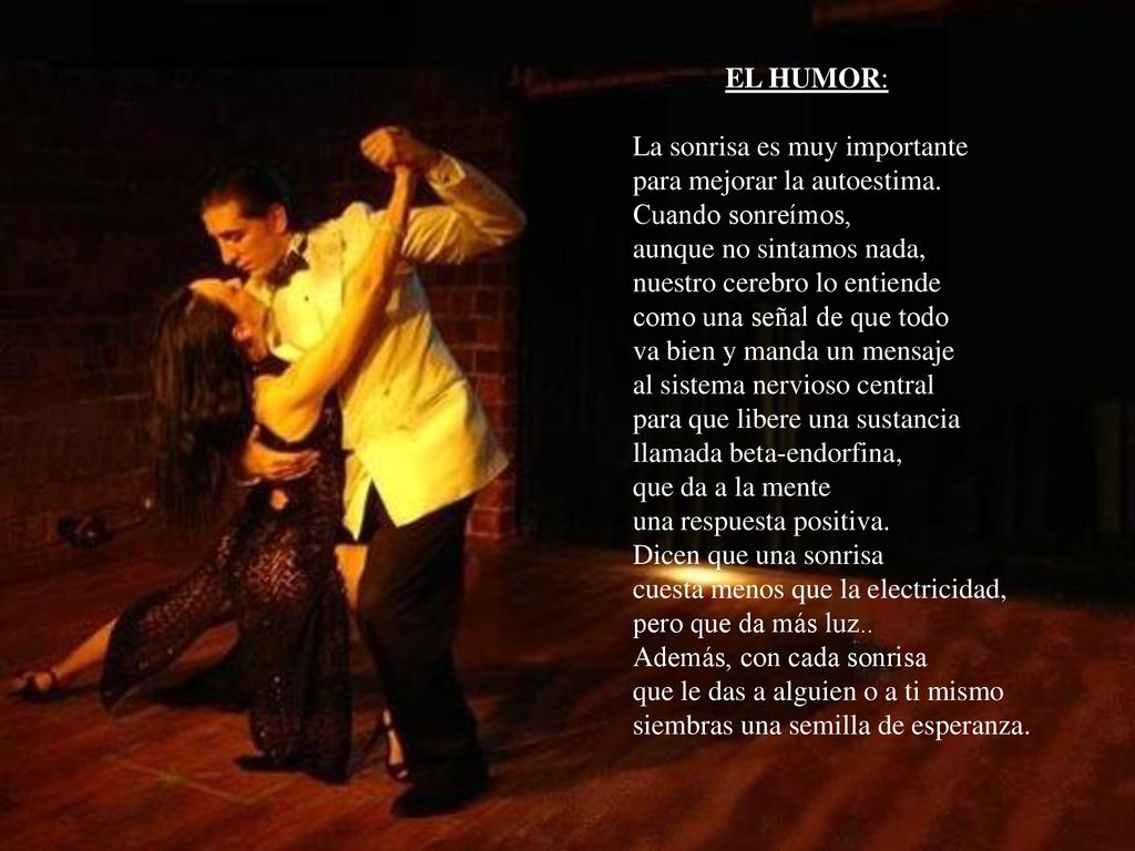 EL HUMOR: La sonrisa es muy importante para mejorar la autoestima.