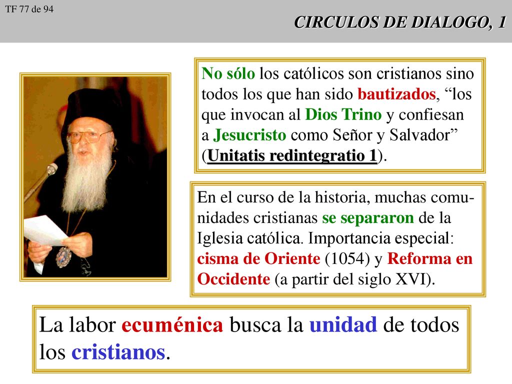 La labor ecuménica busca la unidad de todos los cristianos.