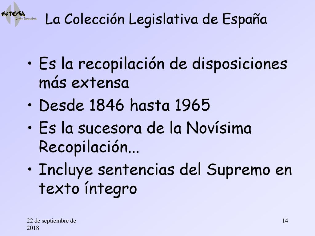 Es la recopilación de disposiciones más extensa Desde 1846 hasta 1965