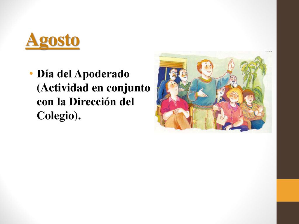 Agosto Día del Apoderado (Actividad en conjunto con la Dirección del Colegio).