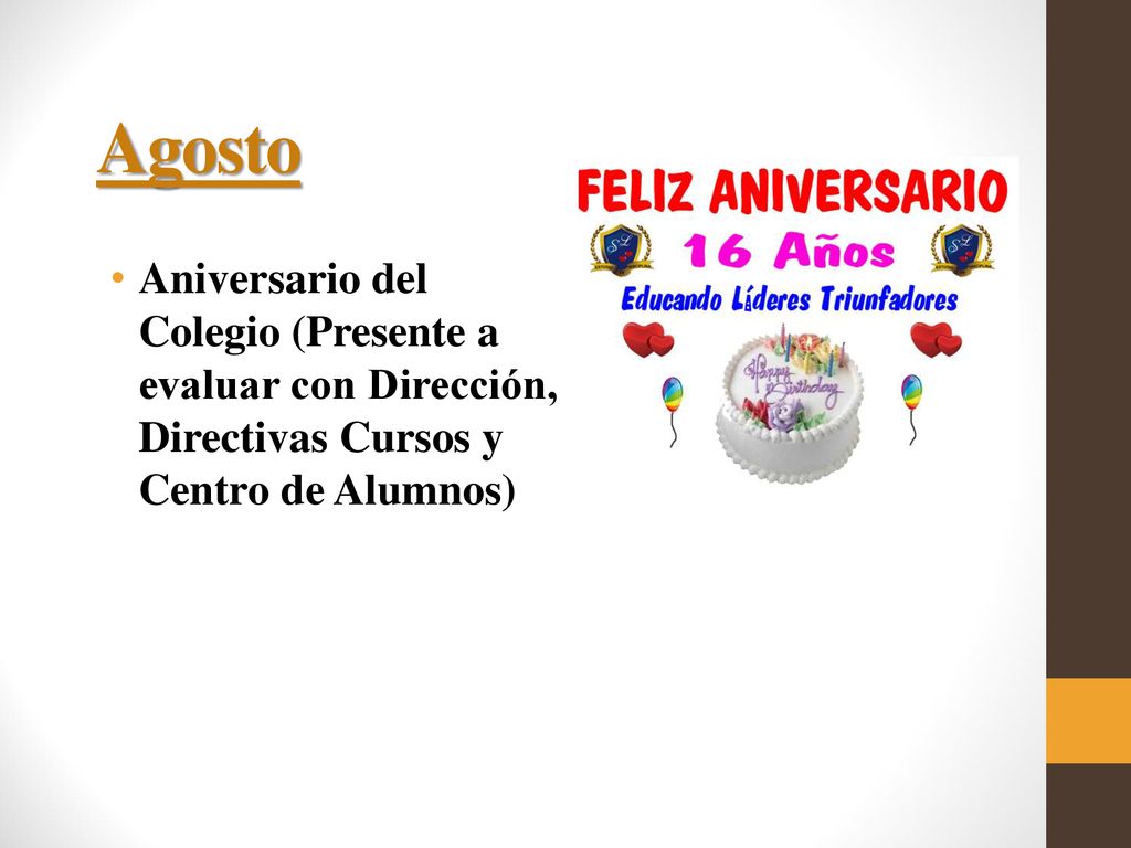 Agosto Aniversario del Colegio (Presente a evaluar con Dirección, Directivas Cursos y Centro de Alumnos)