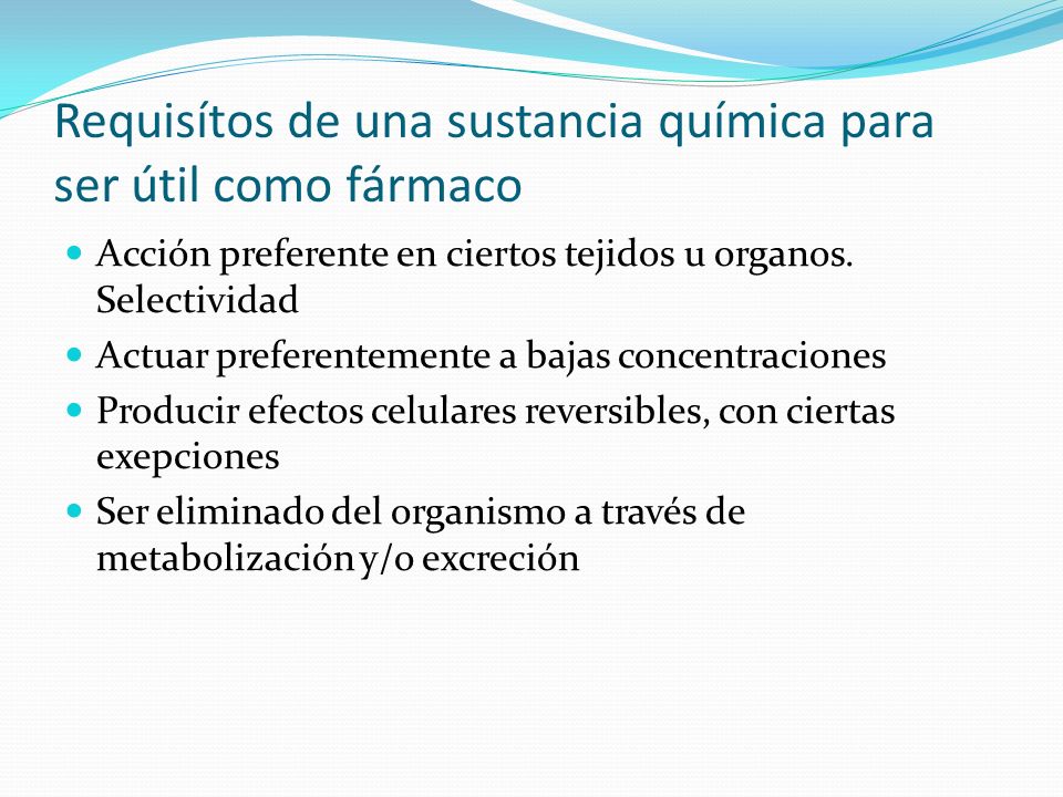 Requisítos de una sustancia química para ser útil como fármaco