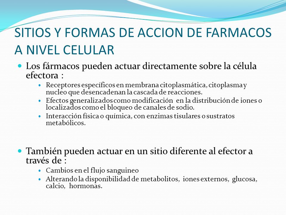 SITIOS Y FORMAS DE ACCION DE FARMACOS A NIVEL CELULAR