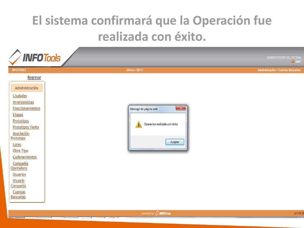 El sistema confirmará que la Operación fue realizada con éxito.