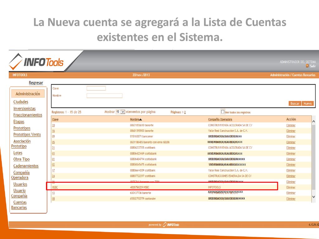 La Nueva cuenta se agregará a la Lista de Cuentas existentes en el Sistema.