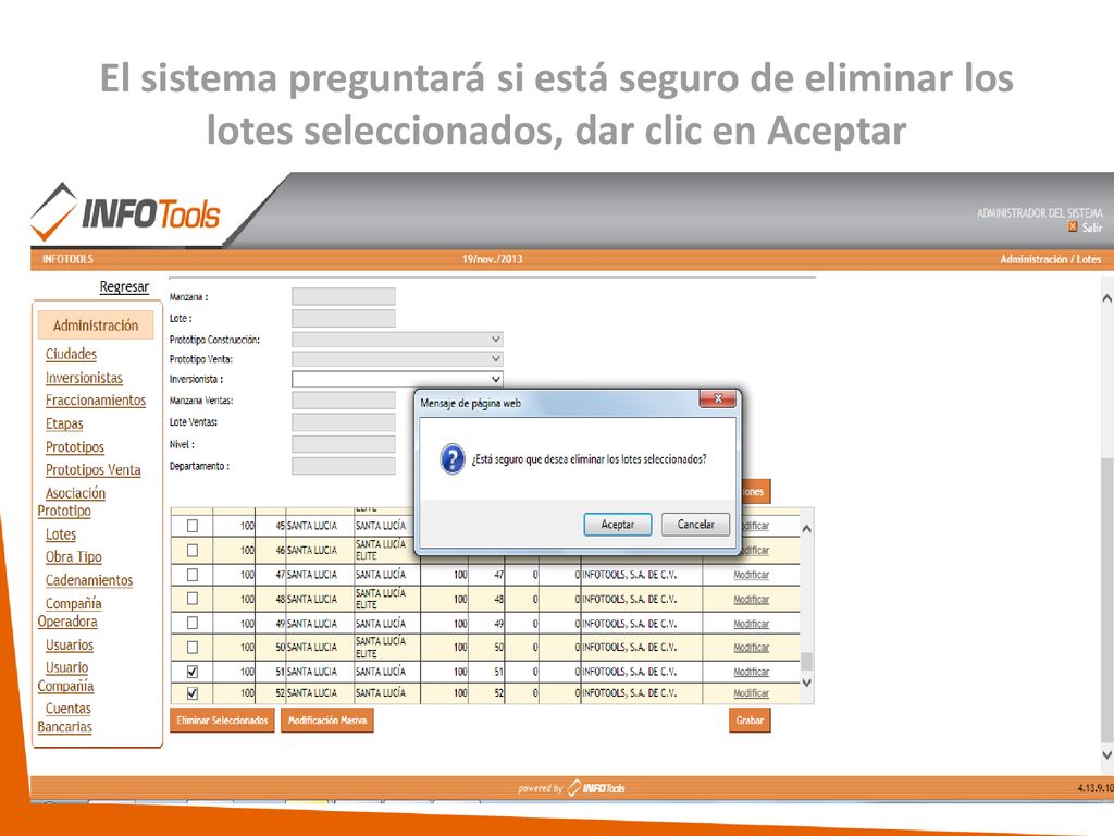 El sistema preguntará si está seguro de eliminar los lotes seleccionados, dar clic en Aceptar