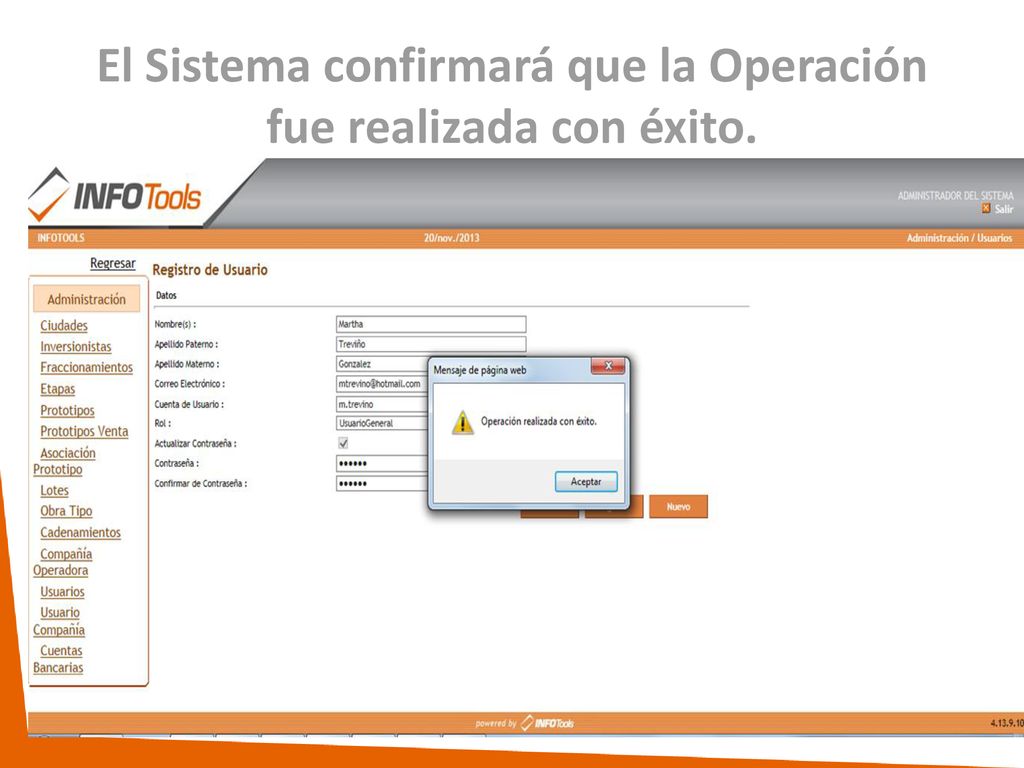 El Sistema confirmará que la Operación fue realizada con éxito.