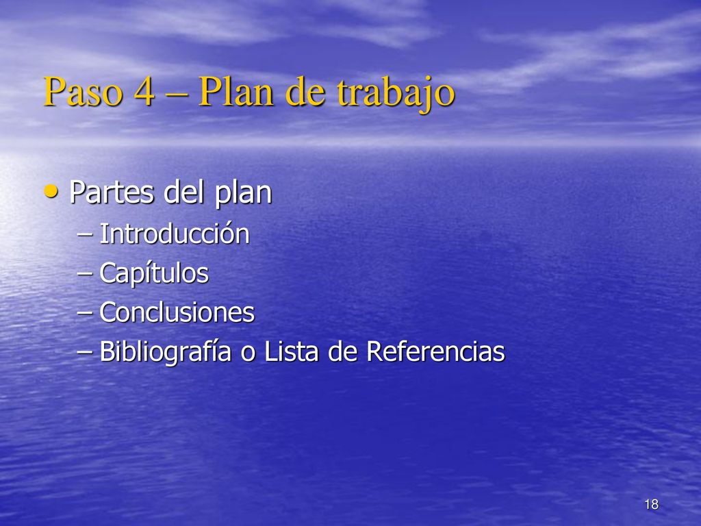 Paso 4 – Plan de trabajo Partes del plan Introducción Capítulos