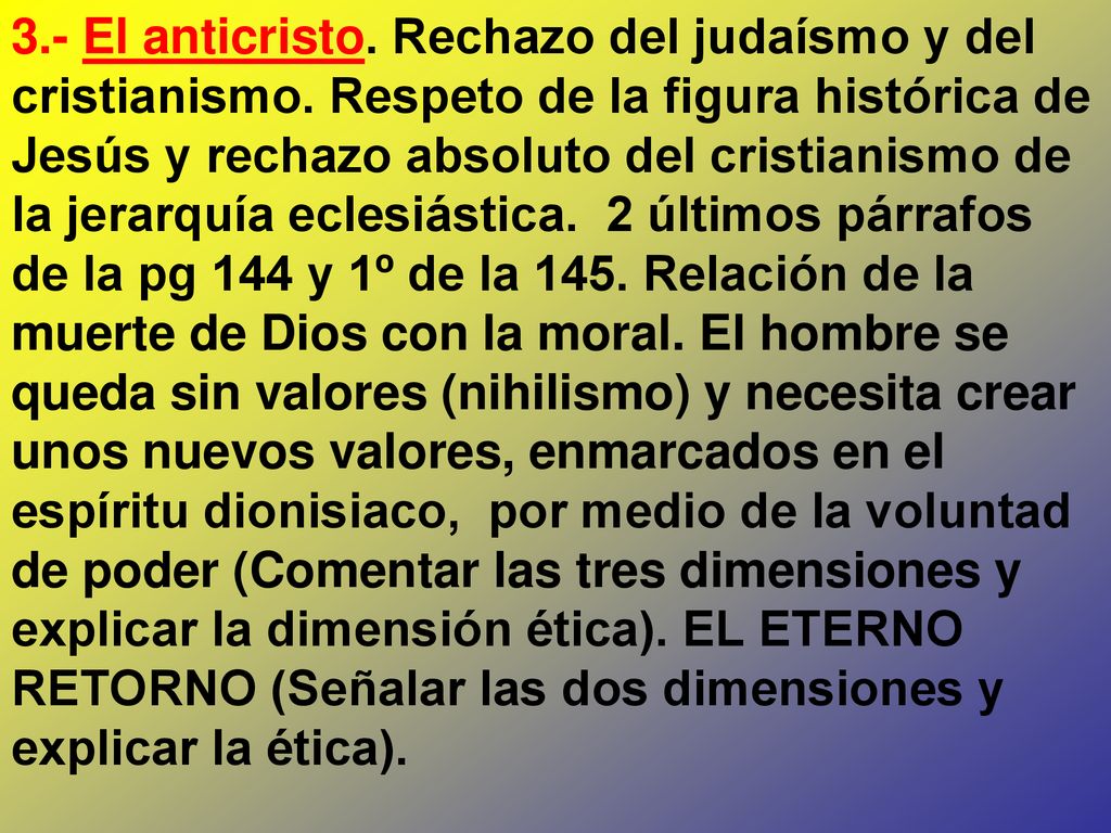 3. - El anticristo. Rechazo del judaísmo y del cristianismo