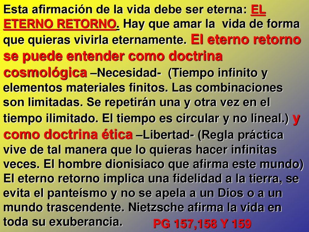 Esta afirmación de la vida debe ser eterna: EL ETERNO RETORNO