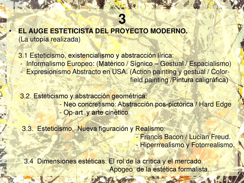 3 EL AUGE ESTETICISTA DEL PROYECTO MODERNO. (La utopía realizada)