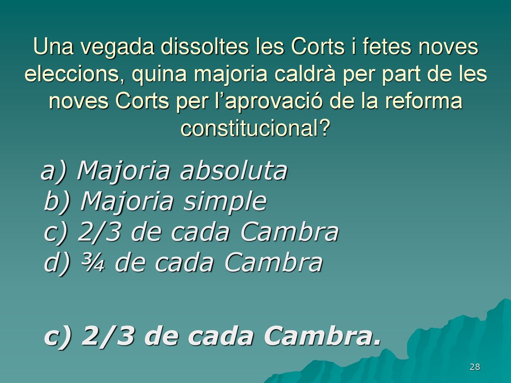 Una vegada dissoltes les Corts i fetes noves eleccions, quina majoria caldrà per part de les noves Corts per l’aprovació de la reforma constitucional