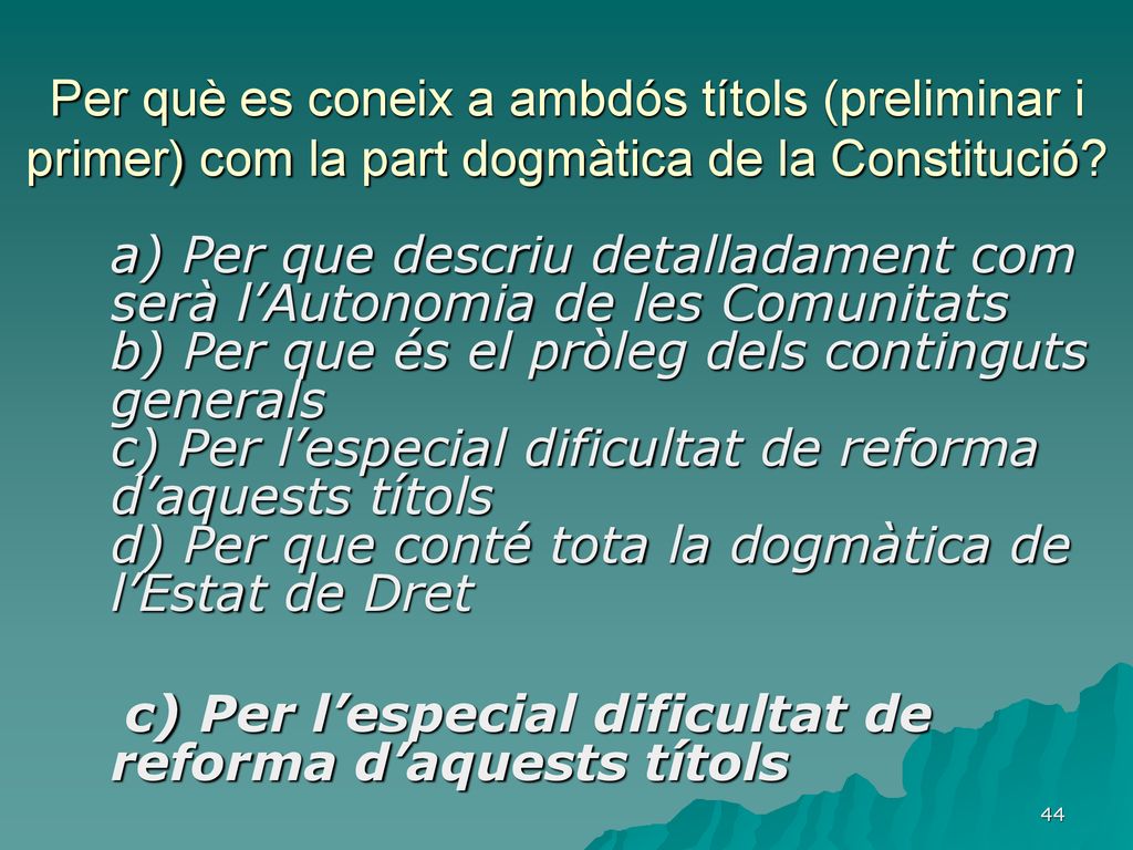 Per què es coneix a ambdós títols (preliminar i primer) com la part dogmàtica de la Constitució