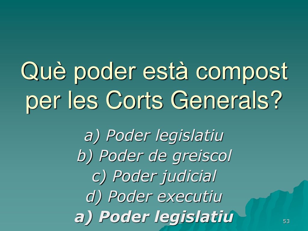 Què poder està compost per les Corts Generals
