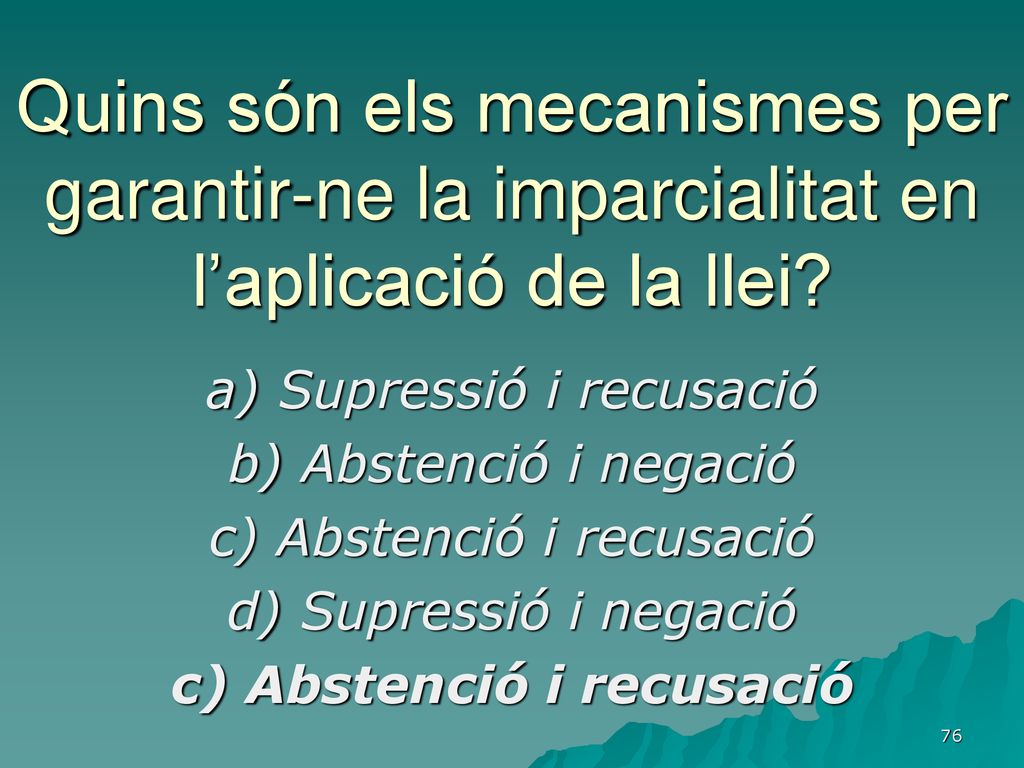 Quins són els mecanismes per garantir-ne la imparcialitat en l’aplicació de la llei