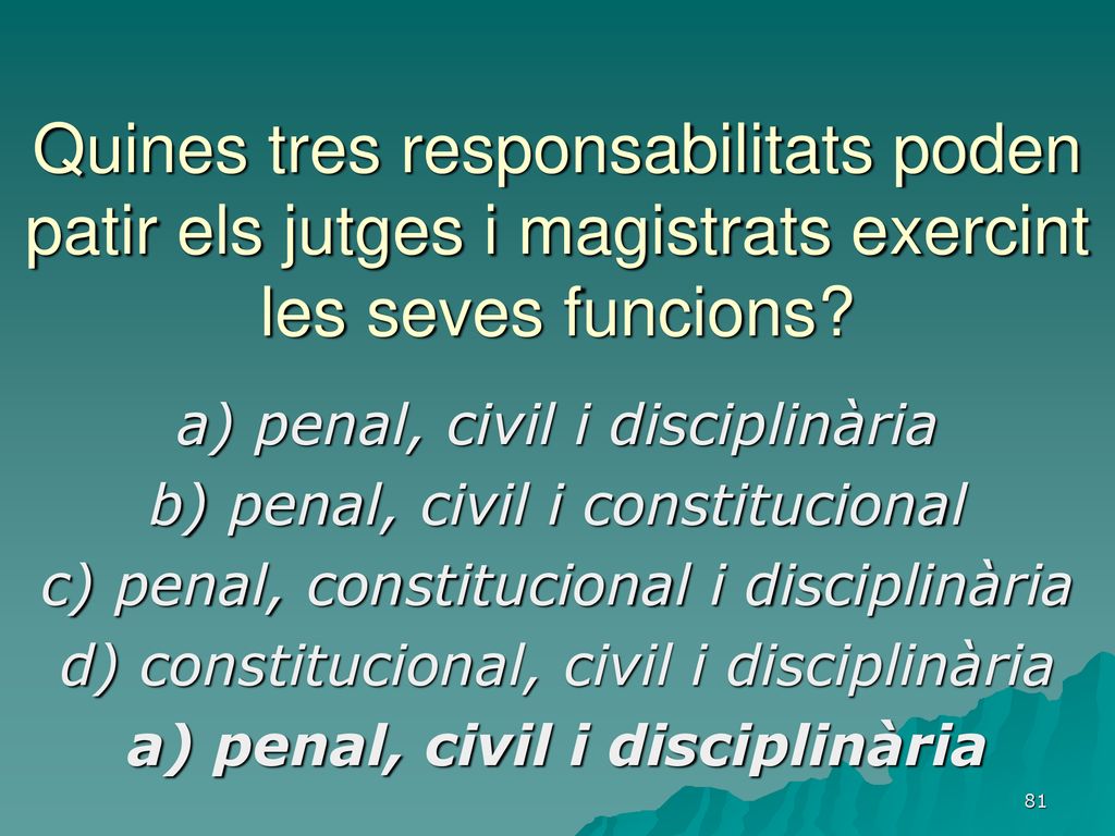 Quines tres responsabilitats poden patir els jutges i magistrats exercint les seves funcions