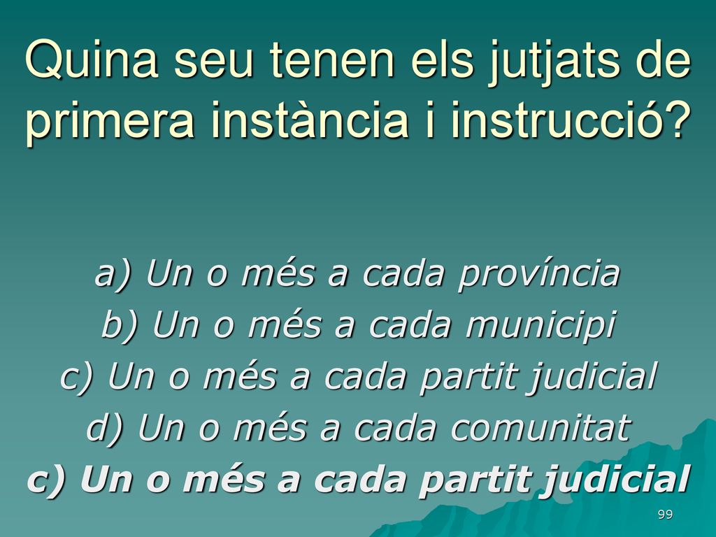 Quina seu tenen els jutjats de primera instància i instrucció
