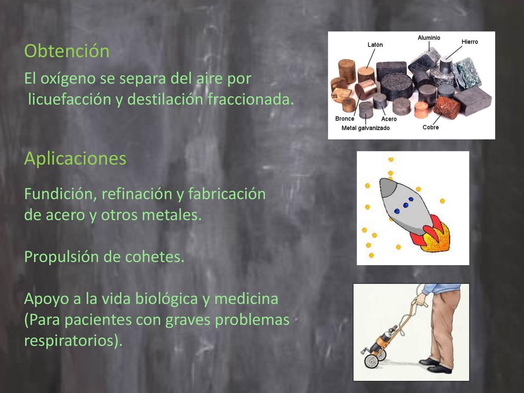 Obtención Aplicaciones El oxígeno se separa del aire por