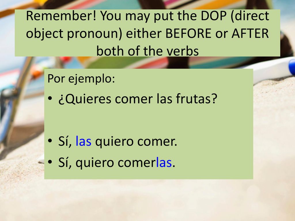 ¿Quieres comer las frutas Sí, las quiero comer. Sí, quiero comerlas.