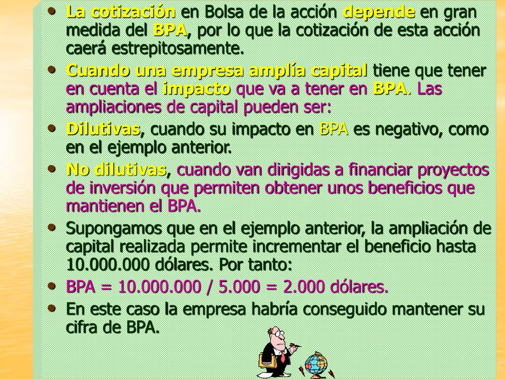 La cotización en Bolsa de la acción depende en gran medida del BPA, por lo que la cotización de esta acción caerá estrepitosamente.