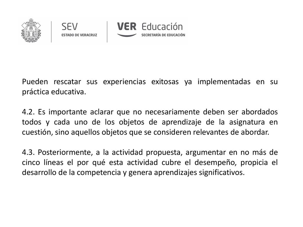 Pueden rescatar sus experiencias exitosas ya implementadas en su práctica educativa.