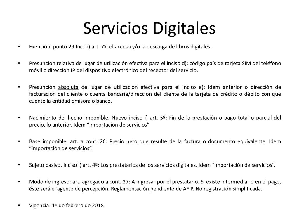 Servicios Digitales Exención. punto 29 Inc. h) art. 7º: el acceso y/o la descarga de libros digitales.