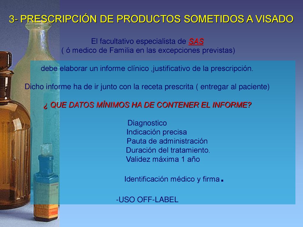3- PRESCRIPCIÓN DE PRODUCTOS SOMETIDOS A VISADO