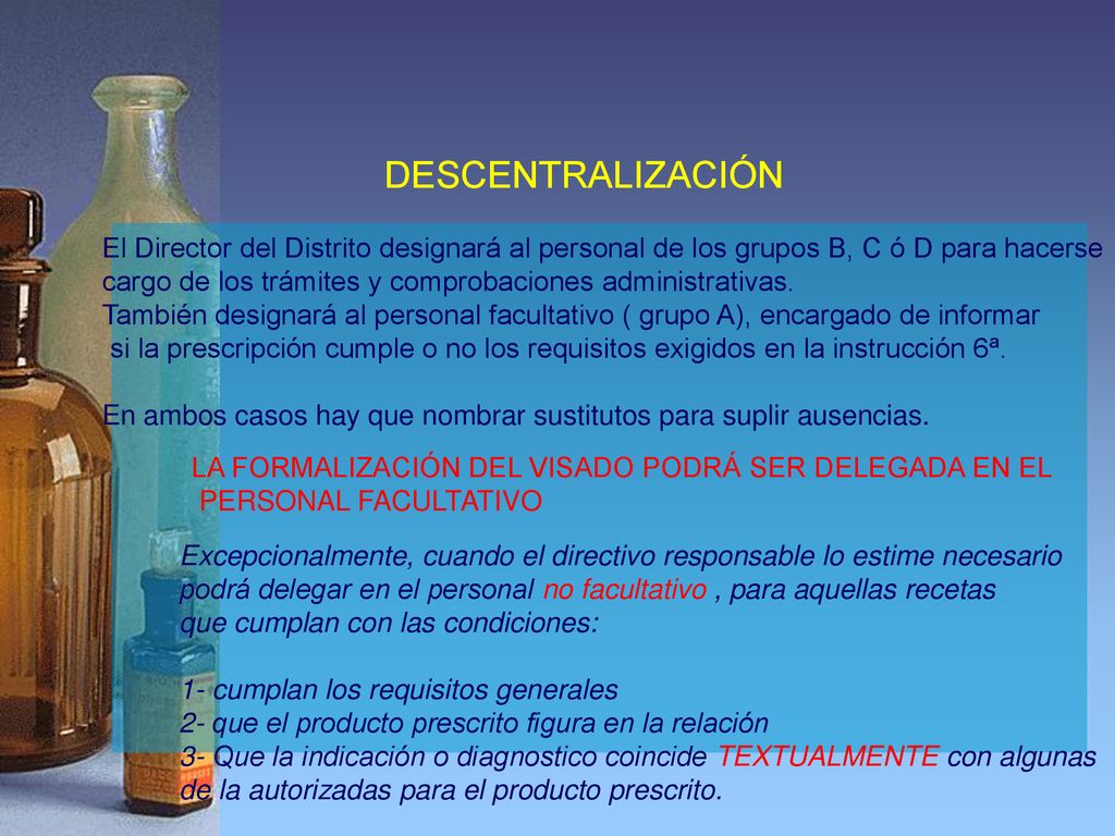 DESCENTRALIZACIÓN El Director del Distrito designará al personal de los grupos B, C ó D para hacerse.