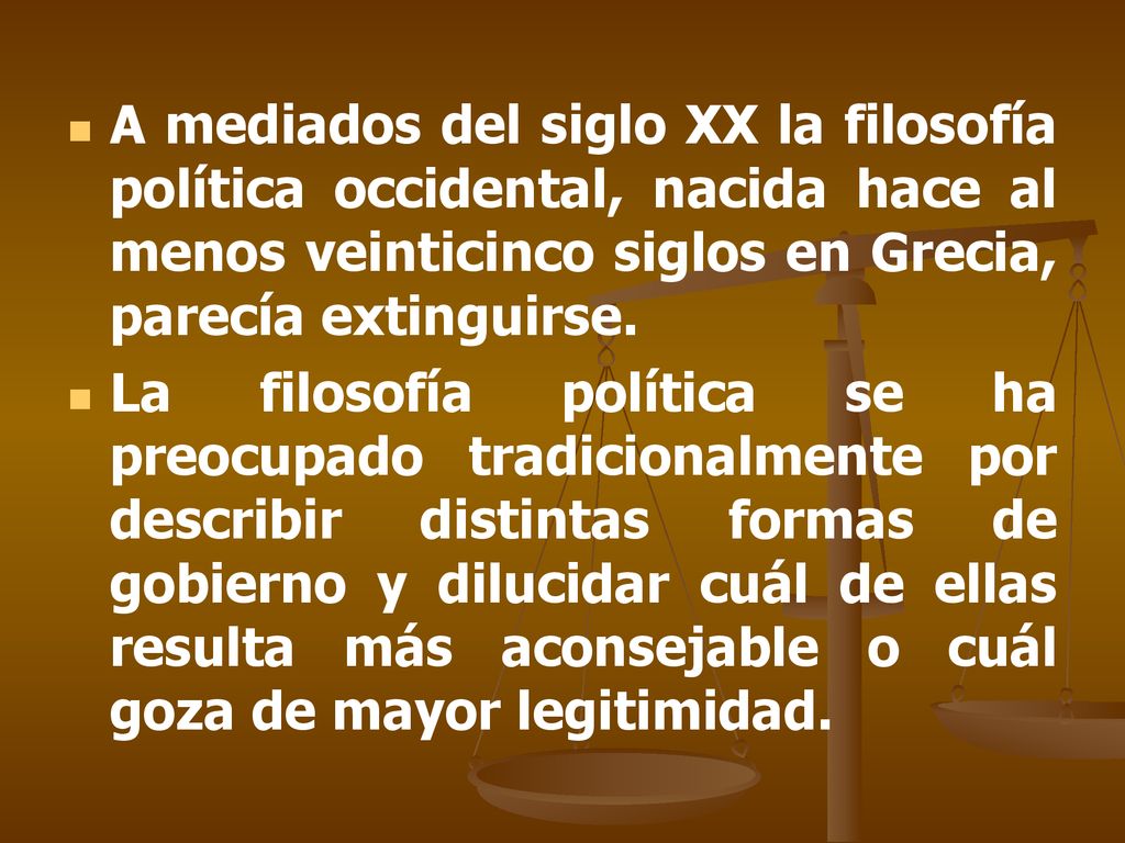 A mediados del siglo XX la filosofía política occidental, nacida hace al menos veinticinco siglos en Grecia, parecía extinguirse.