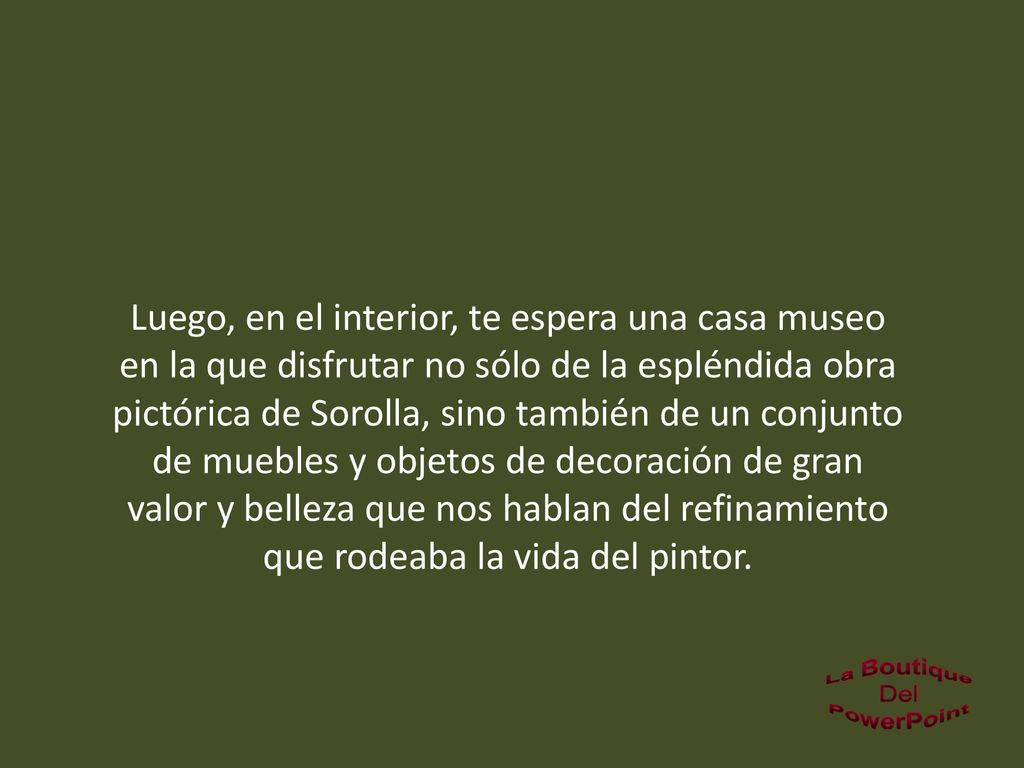 Luego, en el interior, te espera una casa museo en la que disfrutar no sólo de la espléndida obra pictórica de Sorolla, sino también de un conjunto de muebles y objetos de decoración de gran valor y belleza que nos hablan del refinamiento que rodeaba la vida del pintor.