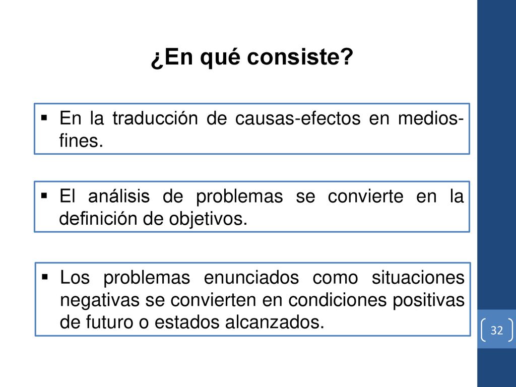 ¿En qué consiste En la traducción de causas-efectos en medios-fines.