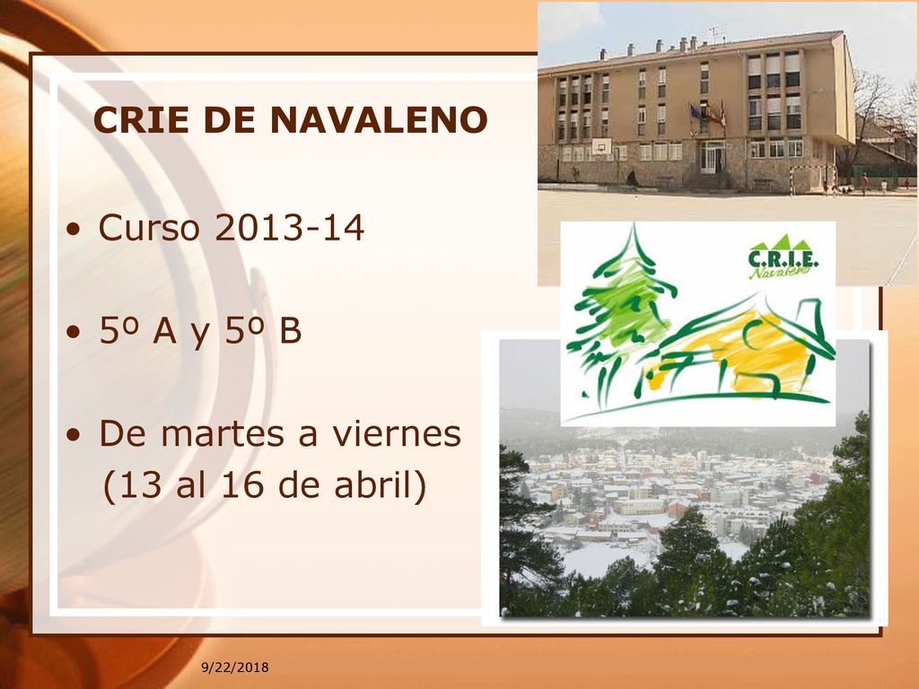 CRIE DE NAVALENO . Curso º A y 5º B De martes a viernes