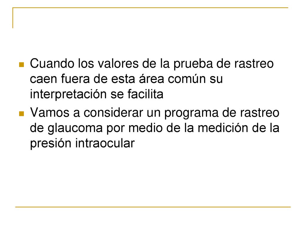 Cuando los valores de la prueba de rastreo caen fuera de esta área común su interpretación se facilita