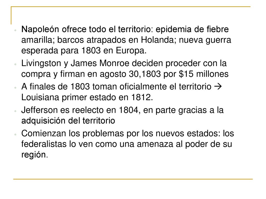 Napoleón ofrece todo el territorio: epidemia de fiebre amarilla; barcos atrapados en Holanda; nueva guerra esperada para 1803 en Europa.
