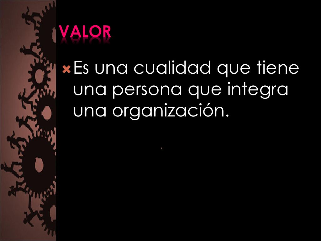 Es una cualidad que tiene una persona que integra una organización.