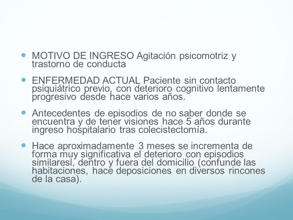 MOTIVO DE INGRESO Agitación psicomotriz y trastorno de conducta