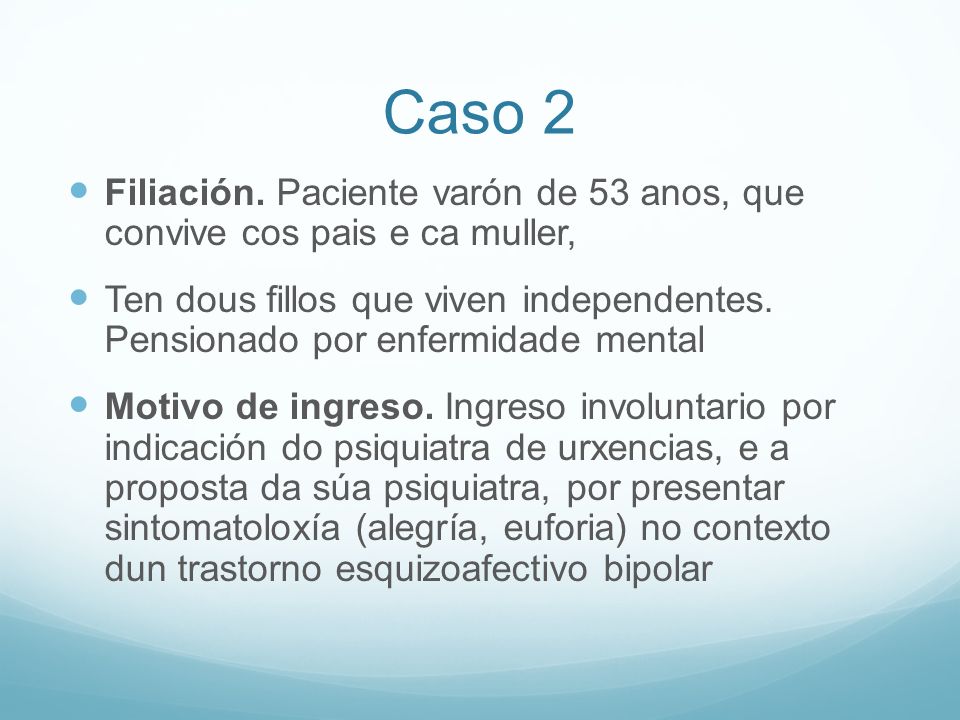 Caso 2 Filiación. Paciente varón de 53 anos, que convive cos pais e ca muller,