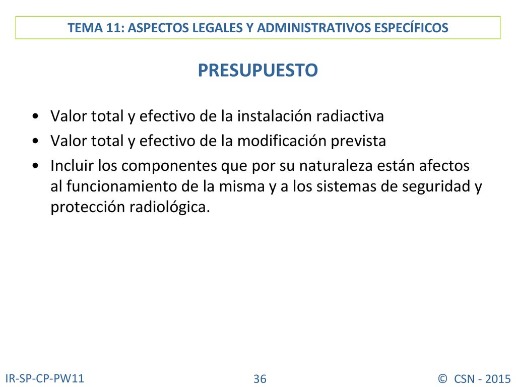 PRESUPUESTO Valor total y efectivo de la instalación radiactiva