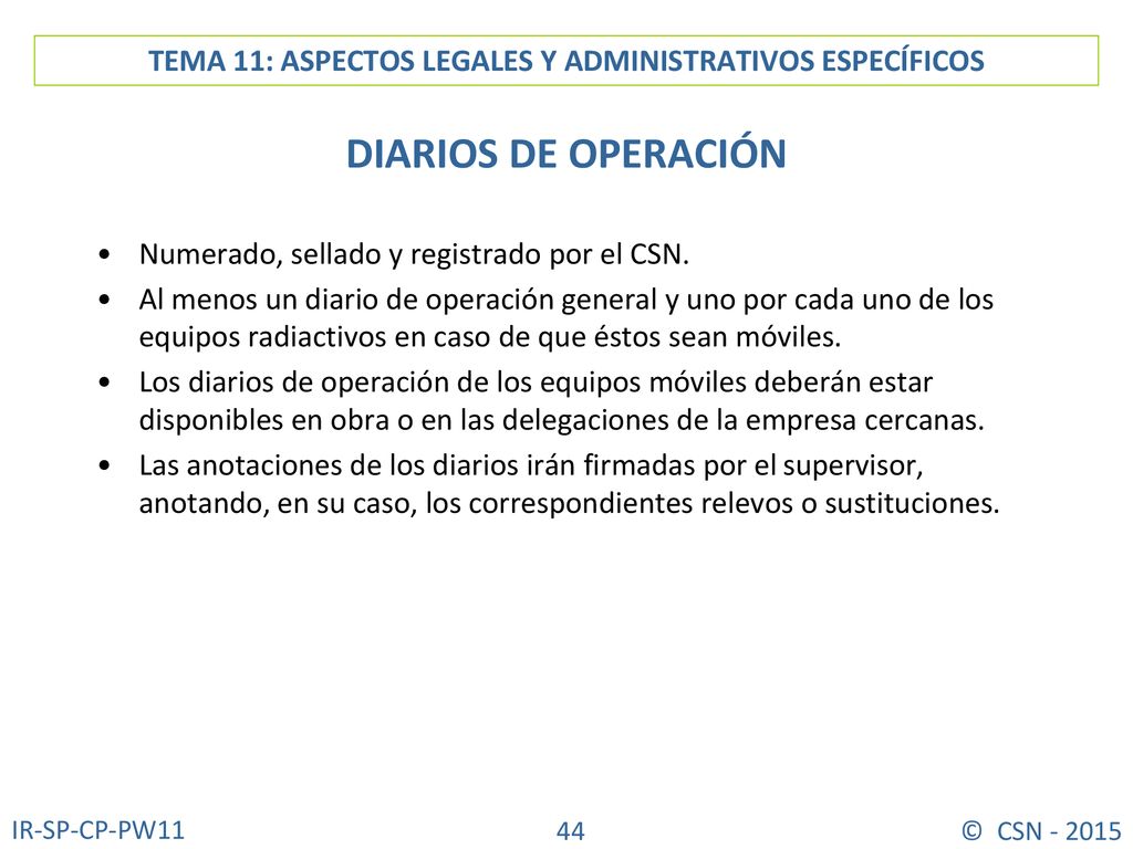 DIARIOS DE OPERACIÓN Numerado, sellado y registrado por el CSN.