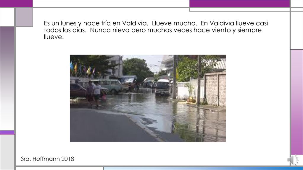 Es un lunes y hace frío en Valdivia. Llueve mucho
