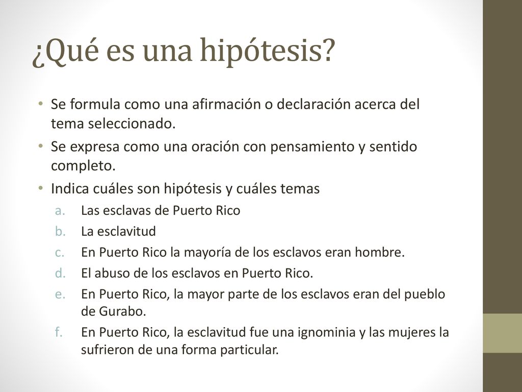 ¿Qué es una hipótesis Se formula como una afirmación o declaración acerca del tema seleccionado.