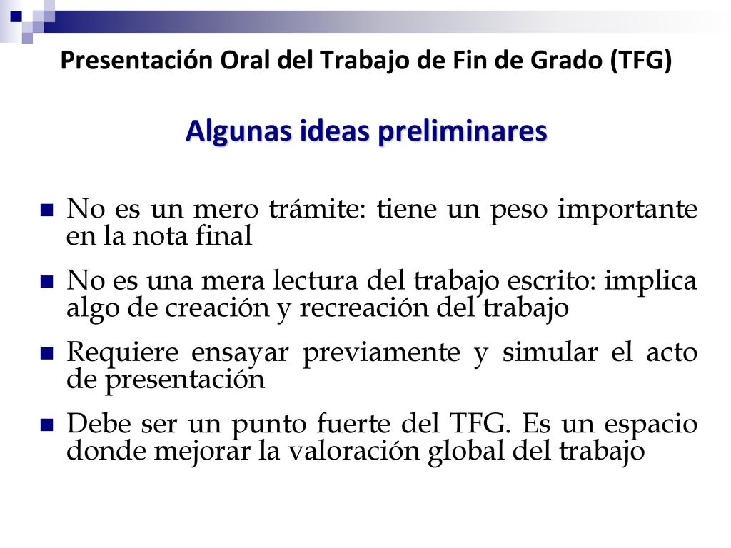 Presentación Oral del Trabajo de Fin de Grado (TFG) Algunas ideas preliminares