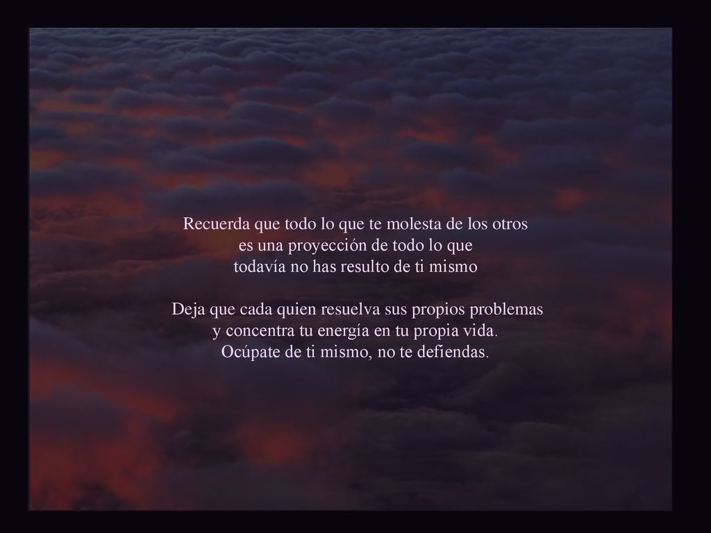Recuerda que todo lo que te molesta de los otros