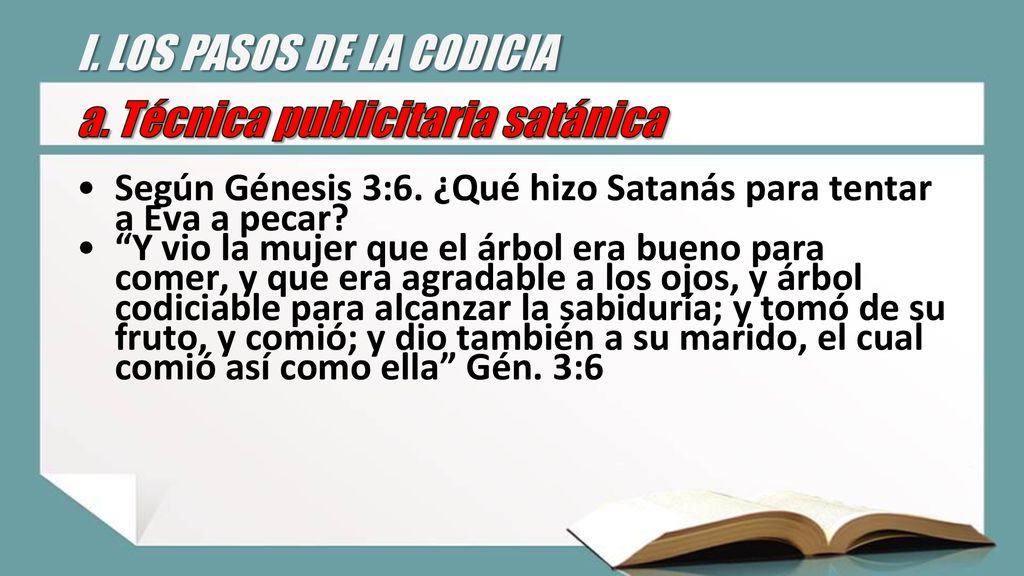 I. LOS PASOS DE LA CODICIA a. Técnica publicitaria satánica