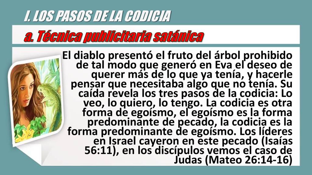 I. LOS PASOS DE LA CODICIA a. Técnica publicitaria satánica