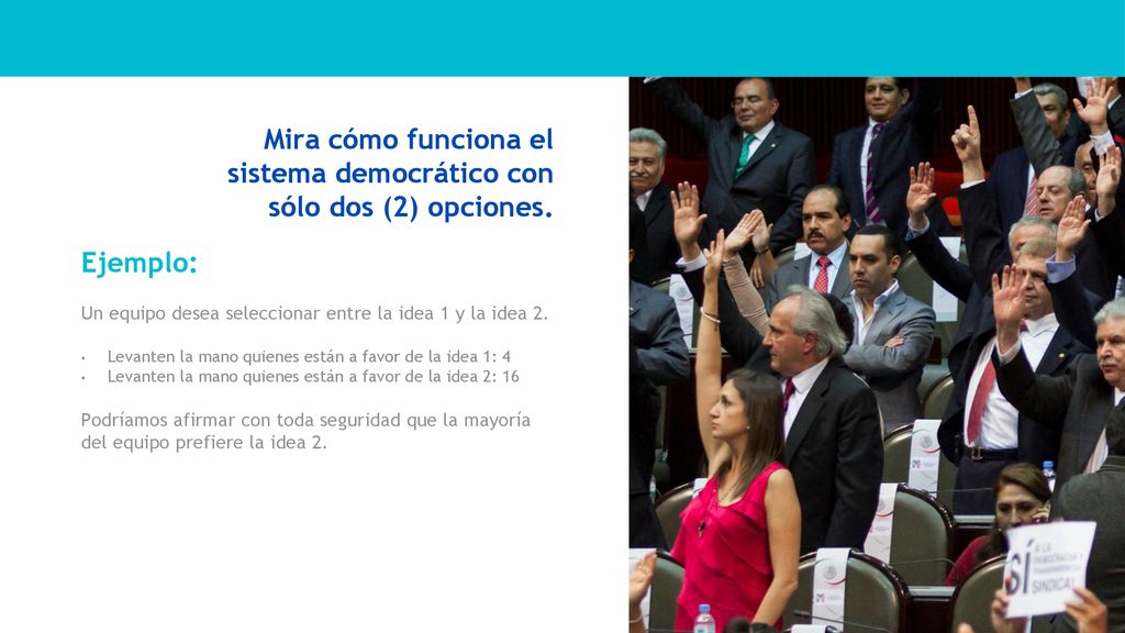 Mira cómo funciona el sistema democrático con sólo dos (2) opciones.