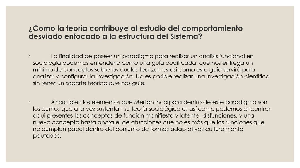 ¿Como la teoría contribuye al estudio del comportamiento desviado enfocado a la estructura del Sistema