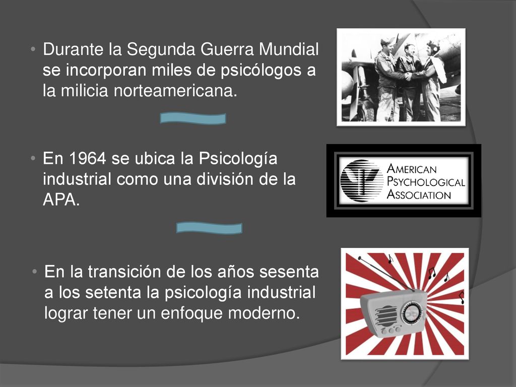 Durante la Segunda Guerra Mundial se incorporan miles de psicólogos a la milicia norteamericana.