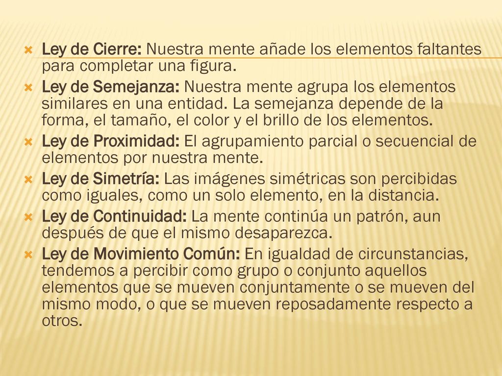 Ley de Cierre: Nuestra mente añade los elementos faltantes para completar una figura.