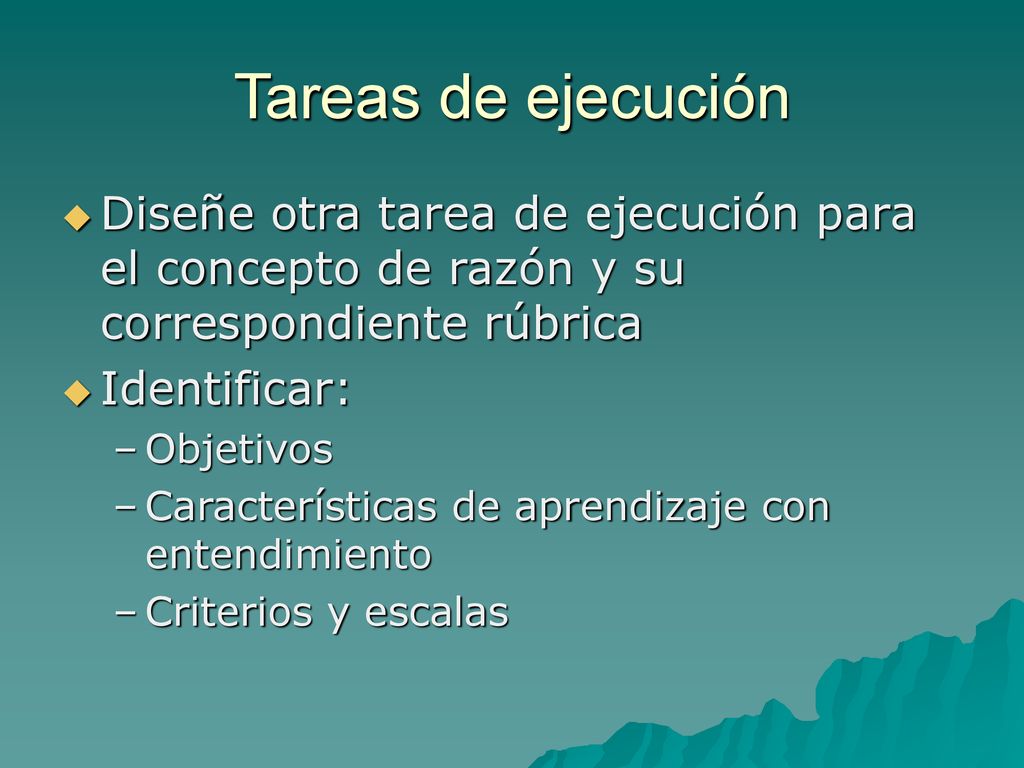 Tareas de ejecución Diseñe otra tarea de ejecución para el concepto de razón y su correspondiente rúbrica.